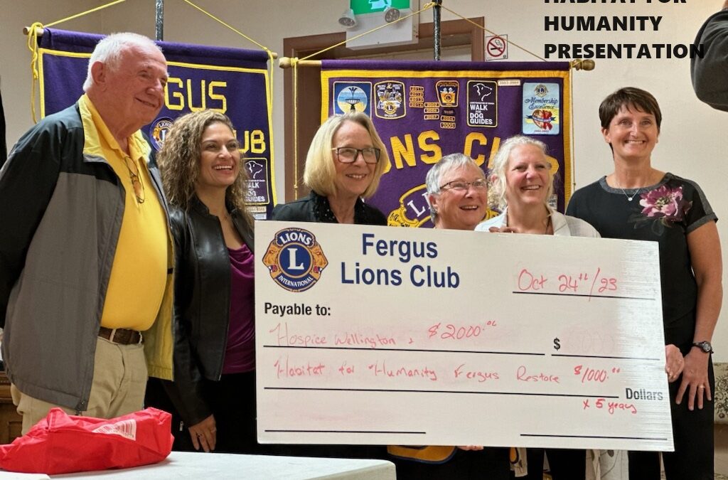 Fergus Lions Club, donate to Hospice & Habitat for Humanity